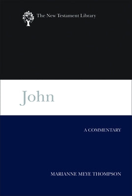 John: A Commentary by Thompson, Marianne Meye