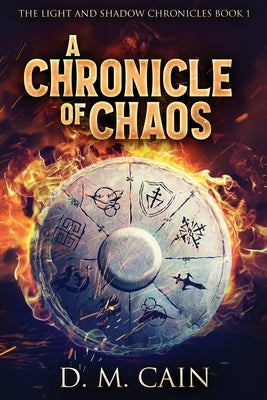 A Chronicle Of Chaos: Large Print Edition by Cain, D. M.