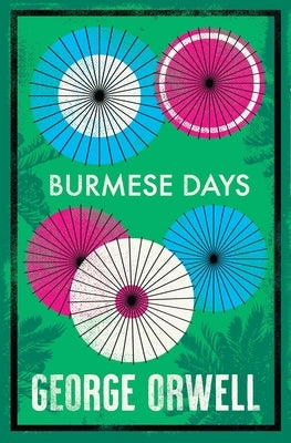 Burmese Days by Orwell, George