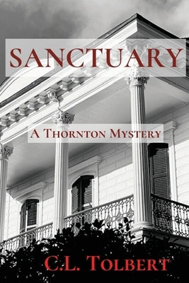 Sanctuary: A Thornton Mystery by Tolbert, C. L.