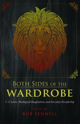 Both Sides of the Wardrobe by Fennell, Rob