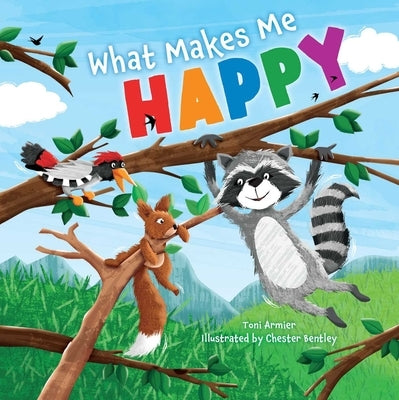 What Makes Me Happy by Armier, Toni
