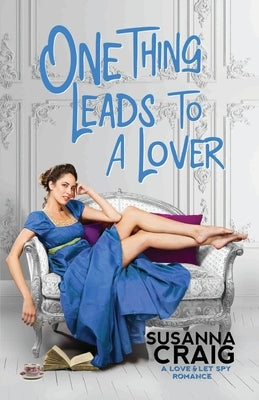 One Thing Leads to a Lover by Craig, Susanna