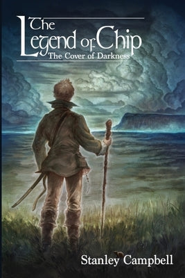 The Legend of Chip: The Cover of Darkness by Campbell, Stanley