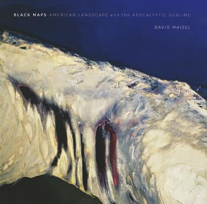 David Maisel: Black Maps by Maisel, David