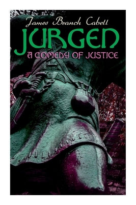 Jurgen, A Comedy of Justice by Cabell, James Branch