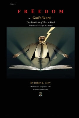 Freedom in God's Word: = The Simplicity of God's Word by Terry, Robert Lee