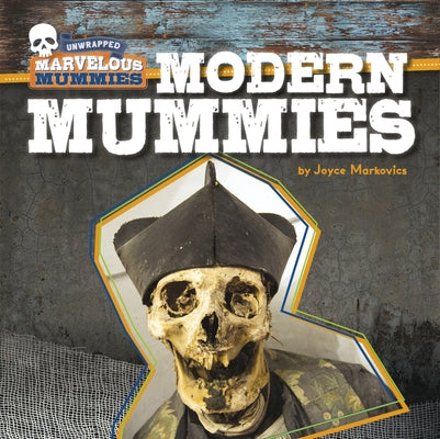 Modern Mummies by Markovics, Joyce