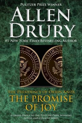 Promise of Joy: The Presidency of Orrin Knox by Drury, Allen