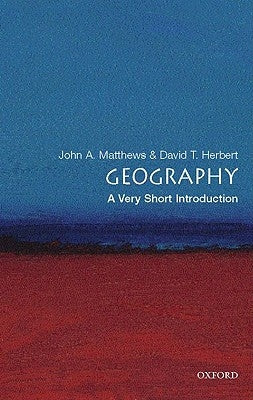 Geography: A Very Short Introduction by Matthews, John A.