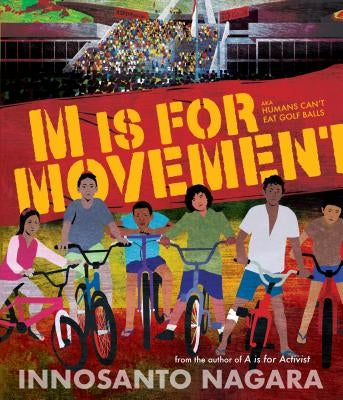M Is for Movement by Nagara, Innosanto