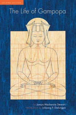The Life of Gampopa by Stewart, Jampa MacKenzie