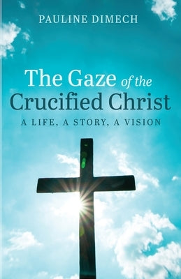 The Gaze of the Crucified Christ by Dimech, Pauline