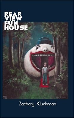 Rearview Funhouse by Kluckman, Zachary