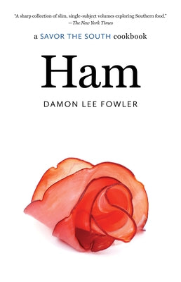 Ham: a Savor the South cookbook by Fowler, Damon Lee