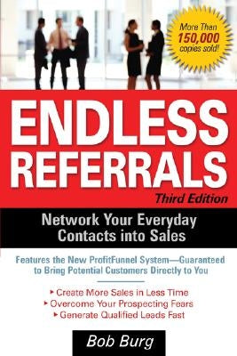 Endless Referrals, Third Edition by Burg, Bob