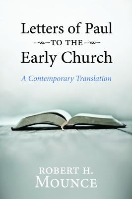 Letters of Paul to the Early Church by Mounce, Robert H.