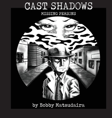 Cast Shadows: Missing Persons by Matsudaira, Bobby