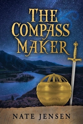 The Compass Maker by Jensen, Nate