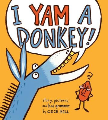 I Yam a Donkey! by Bell, Cece
