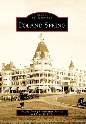 Poland Spring by Poland Spring Preservation Society