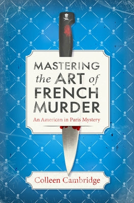Mastering the Art of French Murder by Cambridge, Colleen
