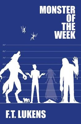 Monster of the Week by Lukens, F. T.
