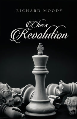 Chess Revolution by Moody, Richard