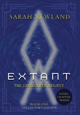 Extant: The Coelacanth Project Book 1 by Newland, Sarah