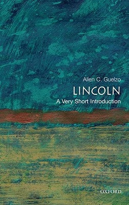 Lincoln: A Very Short Introduction by Guelzo, Allen C.