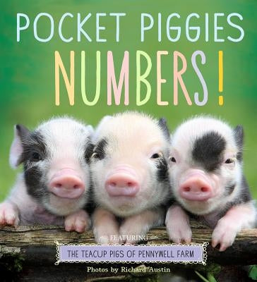 Pocket Piggies Numbers!: Featuring the Teacup Pigs of Pennywell Farm by Austin, Richard