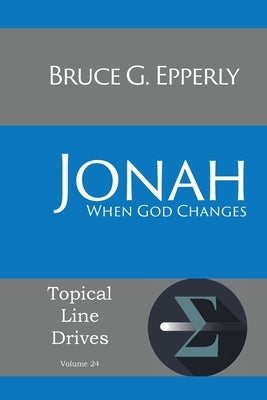 Jonah: When God Changes by Epperly, Bruce G.
