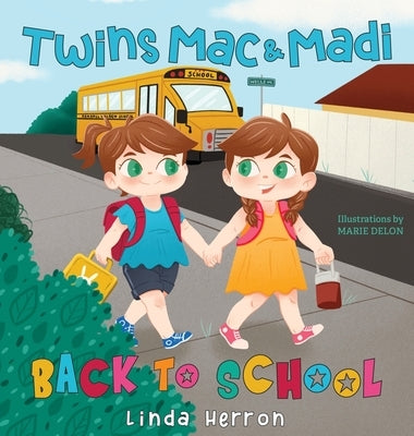 Twins Mac & Madi Back to School by Herron, Linda