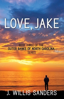 Love, Jake by Sanders, J. Willis