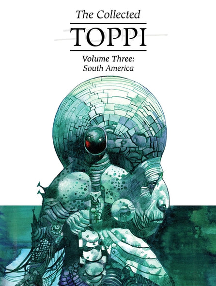 The Collected Toppi Vol.3: South America by Toppi, Sergio