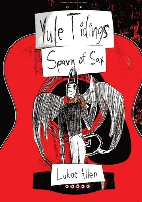 Spawn of Sax: Yule Tidings by Allen