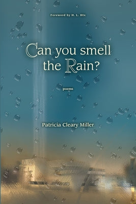 Can You Smell the Rain? by Miller, Patricia Cleary