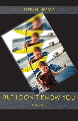 But I Don't Know You by Kiesbye, Stefan