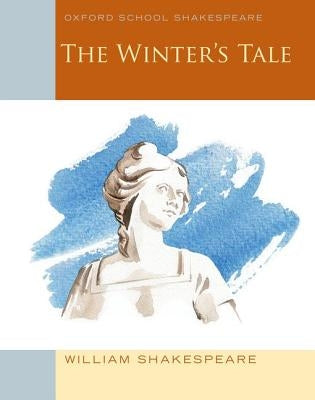 The Winter's Tale: Oxford School Shakespeare by Shakespeare, William