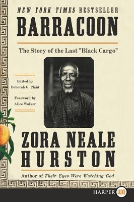 Barracoon: The Story of the Last Black Cargo by Hurston, Zora Neale