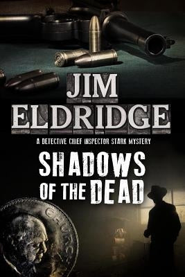 Shadows of the Dead: A 1920s London Mystery by Eldridge, Jim