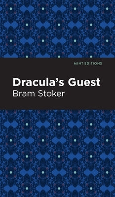 Dracula's Guest by Stoker, Bram