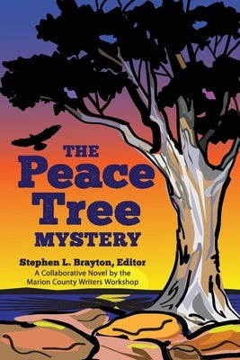The Peace Tree Mystery by Brayton, Stephen L.