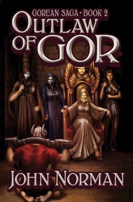 Outlaw of Gor by Norman, John