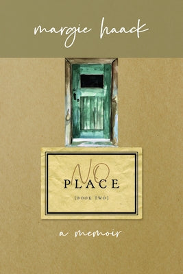 No Place: A Desert Pilgrimage by Haack, Margie