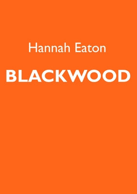 Blackwood by Eaton, Hannah