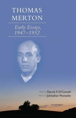 Thomas Merton, Volume 266: Early Essays, 1947-1952 by Merton, Thomas