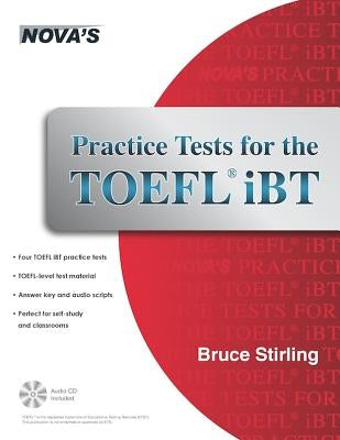 Practice Tests for the TOEFL IBT [With CD (Audio)] by Stirling, Bruce