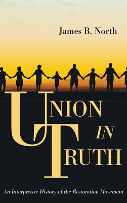 Union in Truth by North, James B.