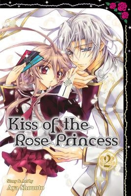 Kiss of the Rose Princess, Vol. 2, Volume 2 by Shouoto, Aya